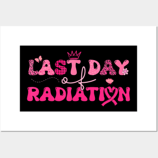 Last Day Of Radiation Chemo Breast Cancer Awareness Survivor Posters and Art